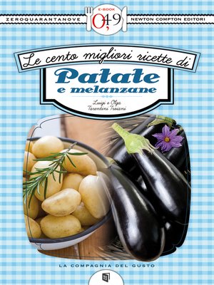 cover image of Le cento migliori ricette di patate e melanzane
